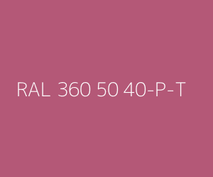 Color RAL 360 50 40-P-T 