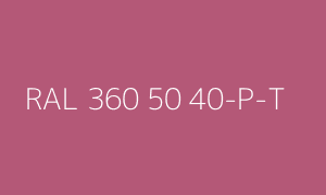 Color RAL 360 50 40-P-T